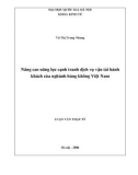 Luận văn Thạc sĩ Kinh tế chính trị: Nâng cao năng lực cạnh tranh dịch vụ vận tải hành khách của nghành hàng không Việt Nam