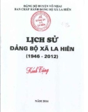 Ebook Lịch sử Đảng bộ xã La Hiên (1946-2012): Phần 1