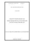 Luận văn thạc sĩ Luật Hiến pháp và Luật Hành chính: Giải quyết tranh chấp đất đai thuộc thẩm quyền của Uỷ Ban Nhân Dân huyện Cư M'ar, tỉnh Đăk Lăk