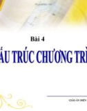 Bài giảng Tin học 11 - Bài 4: Cấu trúc chương trình