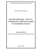 Luận án tiến sĩ Lịch sử: Đảng bộ tỉnh Bà Rịa - Vũng Tàu lãnh đạo phát triển kinh tế biển từ năm 2000 đến năm 2015