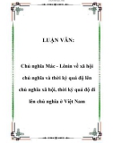 Báo cáo: Chủ nghĩa Mác - Lênin về xã hội chủ nghĩa và thời kỳ quá độ lên chủ nghĩa xã hội, thời kỳ quá độ đi lên chủ nghĩa ở Việt Nam