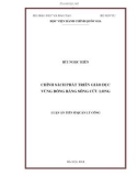 Luận án Tiến sĩ Quản lý công: Chính sách phát triển giáo dục vùng đồng bằng sông Cửu Long