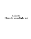 Luận văn: Công nghệ sản xuất pho mát