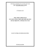 Luận văn Thạc sĩ Chính sách công: Thực hiện chính sách xây dựng nông thôn mới trên địa bàn huyện Hiệp Đức, tỉnh Quảng Nam