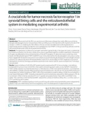 Báo cáo y học: A crucial role for tumor necrosis factor receptor 1 in synovial lining cells and the reticuloendothelial system in mediating experimental arthritis