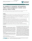 báo cáo khoa học: An imbalance in progenitor cell populations reflects tumour progression in breast cancer primary culture models