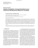 Báo cáo hóa học: Research Article Adaptive Probabilistic Tracking Embedded in Smart Cameras for Distributed Surveillance in a 3D Model