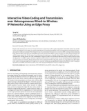 Báo cáo hóa học: Interactive Video Coding and Transmission over Heterogeneous Wired-to-Wireless IP Networks Using an Edge Proxy