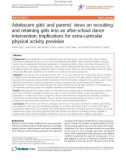 Báo cáo y học: Adolescent girls' and parents' views on recruiting and retaining girls into an after-school dance intervention: implications for extra-curricular physical activity provision