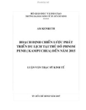 Luận văn thạc sĩ kinh tế: Hoạch định chiến lược phát triển du lịch tại Thủ đô Phnom Penh - Kampuchea đến năm 2015