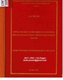 Luận văn Thạc sĩ Quản trị kinh doanh: Nâng cao chất lượng dịch vụ ngân hàng bán lẻ tại Ngân hàng thương mại cổ phần Sài Gòn
