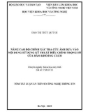 Tóm tắt luận án Tiến sĩ Công nghệ thông tin: Nâng cao độ chính xác tra cứu ảnh dựa vào nội dung sử dụng kỹ thuật điều chỉnh trọng số của hàm khoảng cách