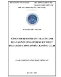 Luận án Tiến sĩ Công nghệ thông tin: Nâng cao độ chính xác tra cứu ảnh dựa vào nội dung sử dụng kỹ thuật điều chỉnh trọng số của hàm khoảng cách