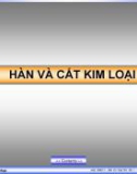 CƠ KHÍ ĐẠI CƯƠNG - HÀN VÀ CẮT KIM LOẠI