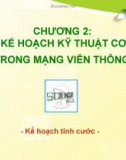 TC mạng & DV viễn thông - CÁC KẾ HOẠCH KỸ THUẬT CƠ BẢN TRONG MẠNG VIỄN THÔNG - KẾ HOẠCH TÍNH CƯỚC