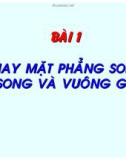 BÀI 1: PHAY MẶT PHẲNG SONG NG SONG VÀ VUÔNG GÓC