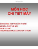 Bài giảng Chi tiết máy: Chương 3 - Nguyễn Văn Thạnh