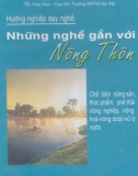 Những nghề gắn với nông thôn - Hướng dẫn dạy nghề: Phần 1