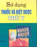 An toàn trong việc sử dụng thuốc thú y: Phần 1