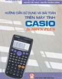 Hướng dẫn sử dụng và giải toán trên máy tính CASIO fx 500VN PLUS