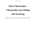 Oreo Cheesecake Cheesecake oreo không cần lò nướng