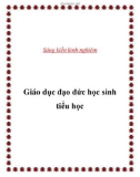 Sáng kiến kinh nghiệm: Giáo dục đạo đức học sinh tiểu học