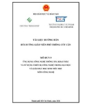 Tài liệu hướng dẫn bồi dưỡng giáo viên phổ thông cốt cán - Mô đun 9: Ứng dụng công nghệ thông tin, khai thác và sử dụng thiết bị công nghệ trong dạy học và giáo dục học sinh tiểu học môn Công nghệ