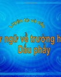 Giáo án điện tử môn Tiếng Việt lớp 3 - Tuần 6: Luyện từ và câu Từ ngữ về trường học. Dấu phẩy