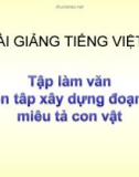 Bài giảng Tập làm văn: Luyện tập xây dựng văn tả con vật - Tiếng việt 4 - GV.N.Hoài Thanh