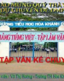 Bài giảng Tiếng việt 5 tuần 22 bài: Tập làm văn lớp 5 về ôn tập văn kể chuyện