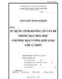 Sáng kiến kinh nghiệm: Sử dụng tình huống có vấn đề trong dạy Hóa học chương Đại cương kim loại lớp 12 THPT