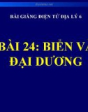 Bài giảng Địa lý 6 bài 24: Biển và Đại dương