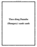 Theo dòng Danube (Hungary) xanh xanh