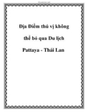 Địa Điểm thú vị không thể bỏ qua Du lịch Pattaya - Thái Lan