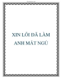 XIN LỖI ĐÃ LÀM ANH MẤT NGỦ