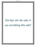 Xin hãy nói cho anh vì sao em không bên anh?