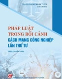 Đổi mới pháp luật trong bối cảnh cuộc cách mạng công nghiệp lần thứ tư: Phần 1