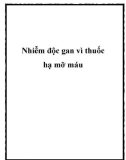 Nhiễm độc gan vì thuốc hạ mỡ máu