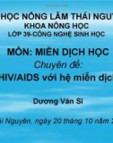 Bài thuyết trình chuyên đề: HIV/AIDS với hệ miễn dịch