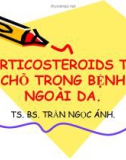 Bài giảng Corticosteroids tại chỗ trong bệnh ngoài da - TS. BS. Trần Ngọc Ánh