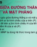 Chủ đề 5: GÓC GIỮA ĐƯỜNG THẲNG VÀ MẶT PHẲNG