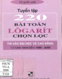 Luyện thi vào Đại học và Cao đẳng - Tuyển tập 220 bài toán Lôgarít chọn lọc từ năm 1970 đến 1999-2000: Phần 1