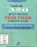 Luyện thi vào Đại học và Cao đẳng - Tuyển tập 350 bài toán tích phân chọn lọc từ năm 1993 đến 1999-2000: Phần 1