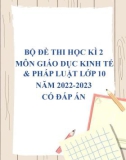 Bộ đề thi học kì 2 môn GDKT-PL lớp 10 năm 2022-2023 có đáp án