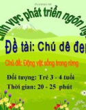 Bài giảng Lĩnh vực phát triển ngôn ngữ - Đề tài: Chú dê con - Chủ đề: Động vật sống trong rừng