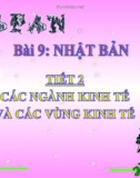 Bài giảng Địa lí lớp 11 – Bài 9: Nhật Bản (Tiết 2: Các ngành kinh tế và các vùng kinh tế)