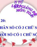 Bài giảng Nhân số có 3 chữ số với số có 1 chữ số - Toán 3 - GV.Ng.P.Hùng