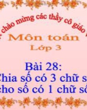 Bài giảng Chia số có 3 chữ số cho số có 1 chữ số - Toán 3 - GV.Ng.P.Hùng