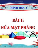 Bài giảng Hình học 6 chương 2 bài 1: Nửa mặt phẳng